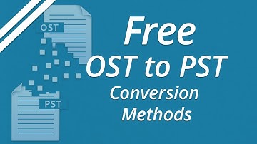 Free Methods to Convert OST to PST Files