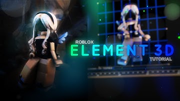 Roblox Element 3d Edit Tutorial | After Effects