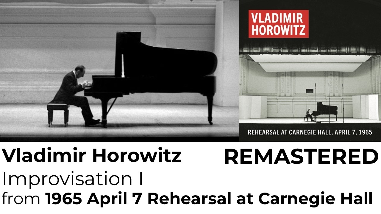 Vladimir Horowitz: Improvisation I from Rehearsal at Carnegie Hall 