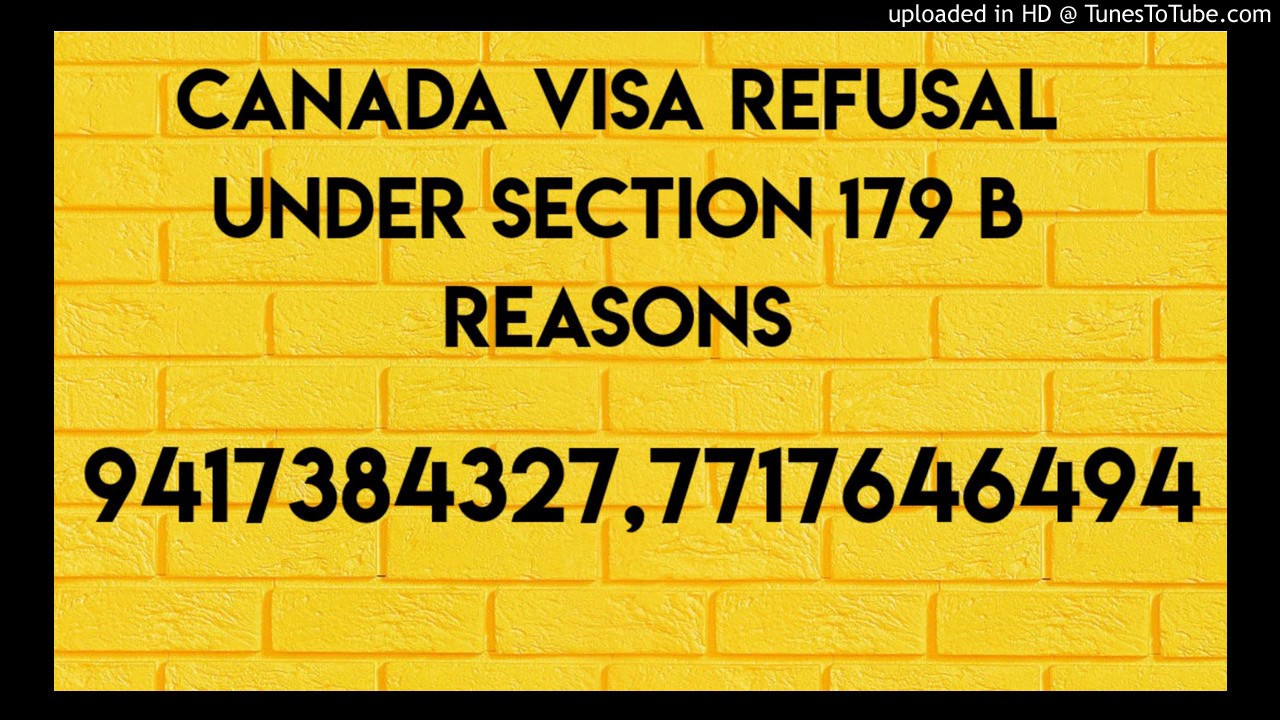 Canada visitor visa refusal under sec 179 b..7087237628,6280277352