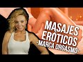 Prendela con TRES MASAJES ERÓTICOS marca orgasmo!