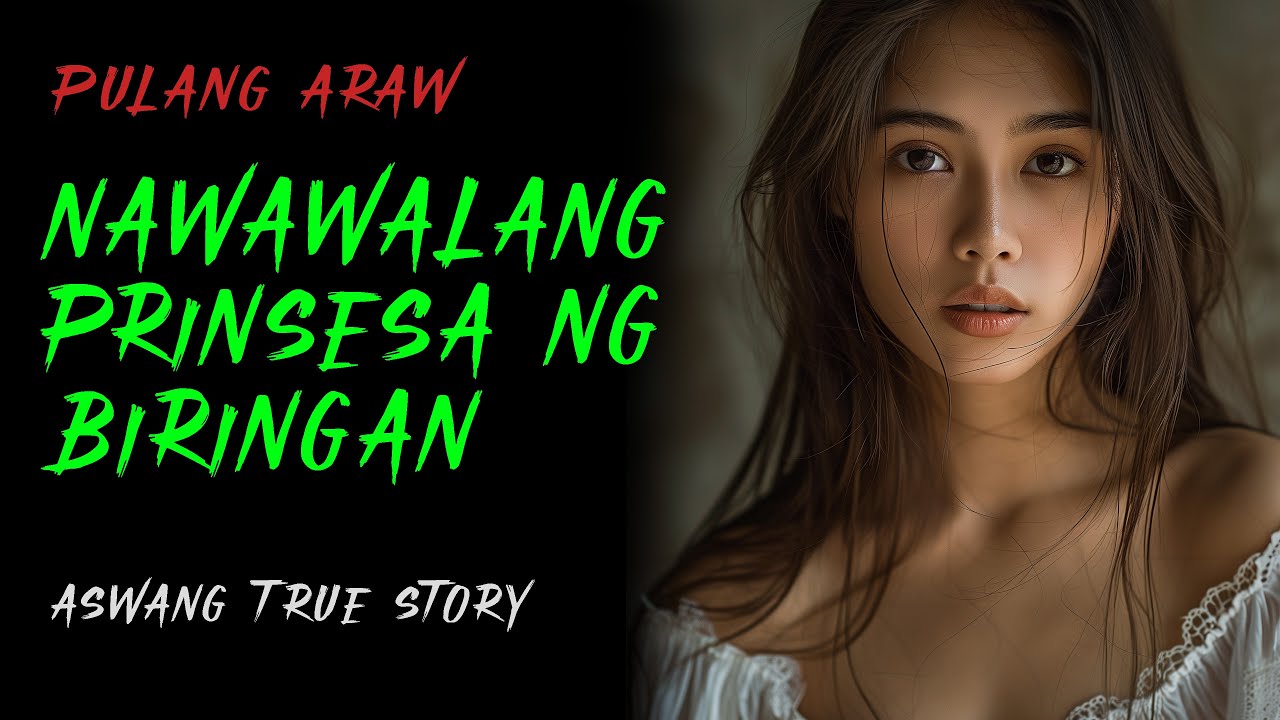 NAWAWALANG PRINSESA NG BIRINGAN | Kwentong Aswang | True Story