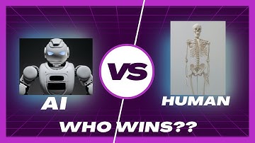 AI vs Humans - Who