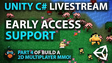 Unity C# Livestream - EARLY ACCESS SUPPORT - Part 4 of Build a 2D Multiplayer MMO!
