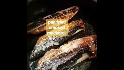 Pan fried Smoked Mackerel