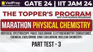 Marathon Physical Chemistry | GATE/IIT JAM 24 | Test-3 | The Topper