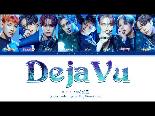 ATEEZ (에이티즈) - 'Deja Vu' Pre-Listening ( Color Coded Han/Rom/Eng Lyrics ) class=