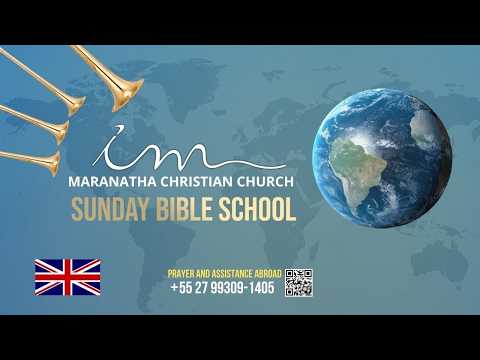 🇬🇧 08/02/2026 - [09:00 AM ET] - Maranatha Christian Church - Sunday Bible School - English