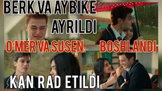 OILA UCHUN 121 QISM. ОИЛА УЧУН. BERK AYBIKE AYRILDI, O‘MER SUSEN ❤BOSHLANDI, KAN RAD ETILDI.