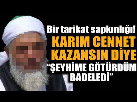 Cenneti kazansın diye eşimi badelettim | Şehvetiye Tarikatı