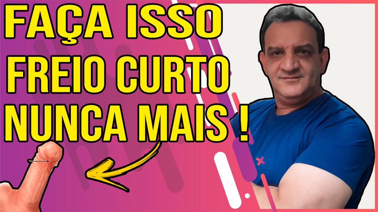 Freio Curto,Como Retirar o Freio do Pênis sem Cirurgia, em Casa, Com 1 ...