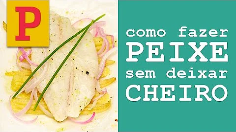 O que fazer para tirar o cheiro forte do peixe?