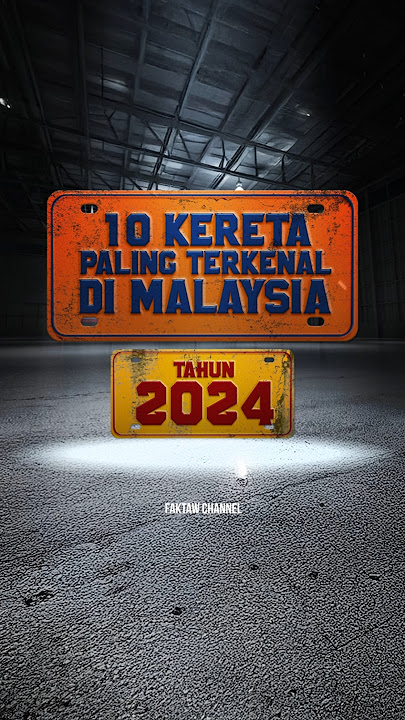 10 Kereta paling terkenal di Malaysia 😱