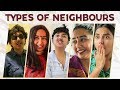 Types of Neighbours | MostlySane