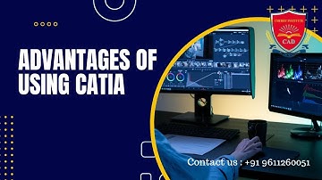 Advantages of Using CATIA