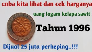 Terbaru harga uang logam Rp 1000 pohon kelapa sawit tahun 1996