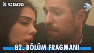 Üç Kız Kardeş 82.  Fragmanı | Türkan ve Somer kurtulacak mı? Resimi