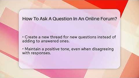 How To Ask A Question In An Online Forum? - Everyday-Networking