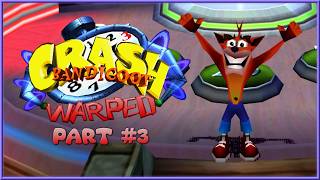 IT'S ABOUT TIME (TRIALS) | Crash Bandicoot 3: Warped - PART #3