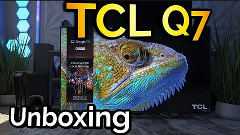 55in TCL Q7 Unboxing & 1st Impressions