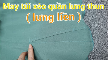 ❇  Túi xéo quần lưng thun ( lưng liền )