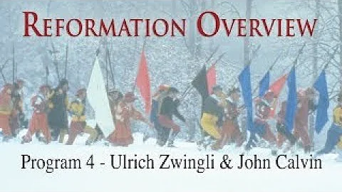 Reformation Overview | Episode 4 | Ulrich Zwingli ...