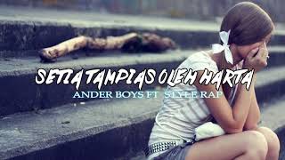 SETIA TAMPIAS OLEH HARTA- Ander Boys Ft Style Rap
