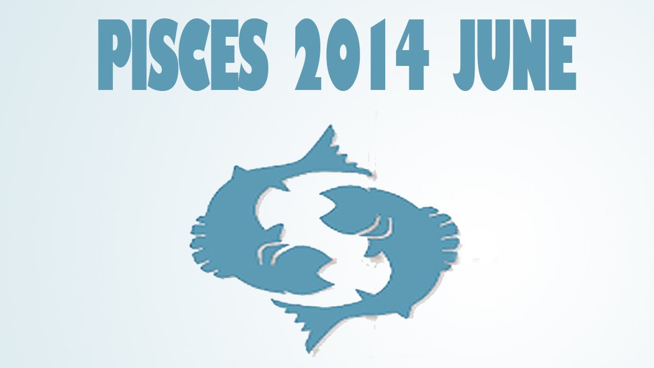 Pisces Horoscope June 2014 Astrology by Tamanna C YouTube