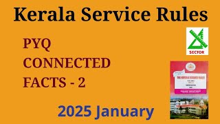 KSR | PYQ Connected Facts - 2 | 2025 January | Kerala Service Rules| Departmental Test |Previous Qns