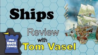 Ships review - with Tom Vasel