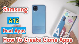 how to create dual app in Samsung Galaxy A12, Samsung Galaxy A12 Apps Clone Kaise Karen