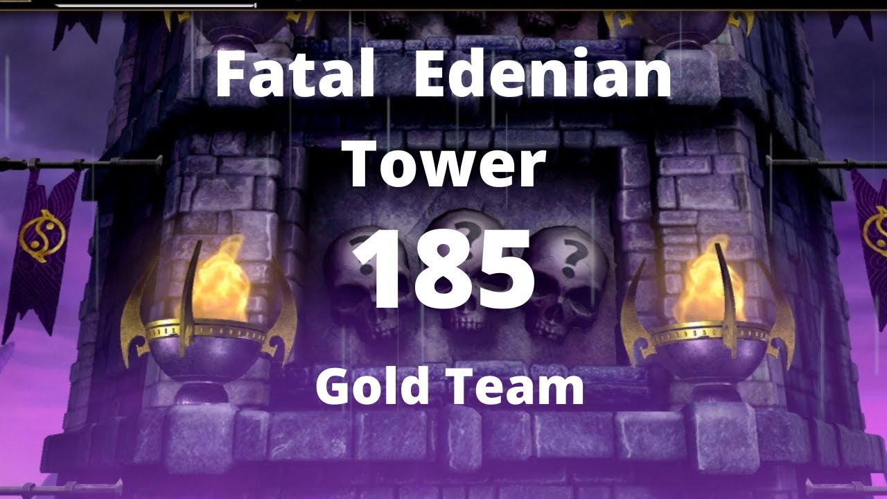 Fatal Edenian Tower 185 with Gold Team || Talent Tree and Equipment Showcasing.