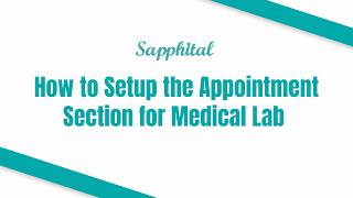 How to Setup the Appointment Section for Medical Lab