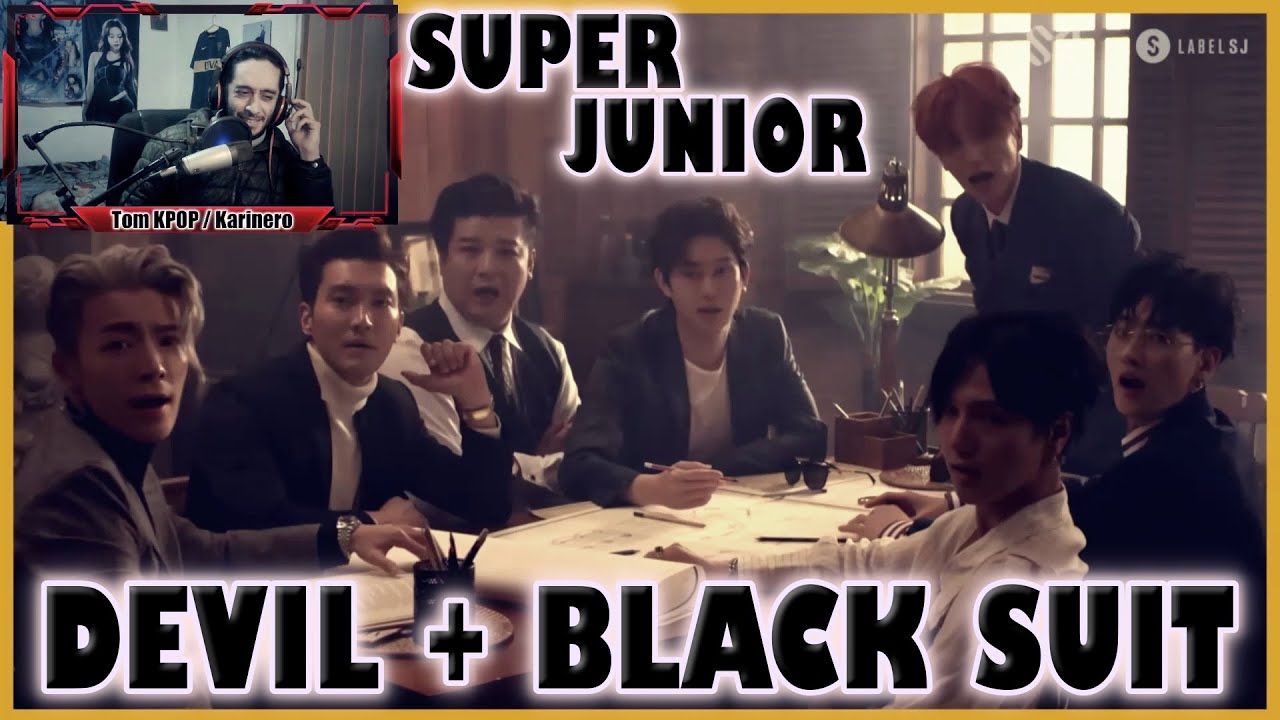 [REACCION] SUPER JUNIOR 'Devil' MV & 'Black Suit' MV