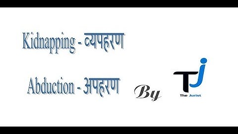 #Kidnapping #व्यपहरन #Abduction #अपहरण #IPC