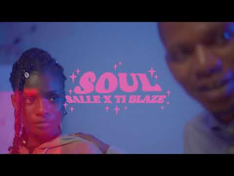 TI Blaze ft Salle (Soul official music video)