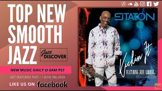 New Smooth Jazz: J Staton ft. Jeff Lorber - Kickin' It (@jstaton1 @jeff_lorber) 'BEST SMOOTH JAZZ'