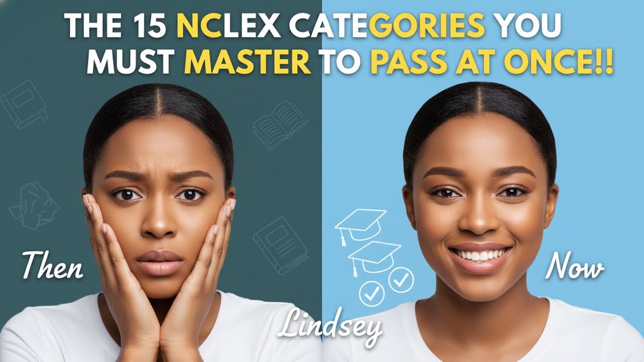 15 NCLEX CATEGORIES EVERY CANDIDATE MUST MASTER, DON'T SKIP THIS | THEN VS NOW
