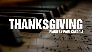 Thanksgiving - Paul Cardall | Relaxing Music for Life, Sleep, Study
