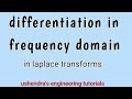 "differentiation in FREQUENCY DOMAIN" property of laplace transforms.