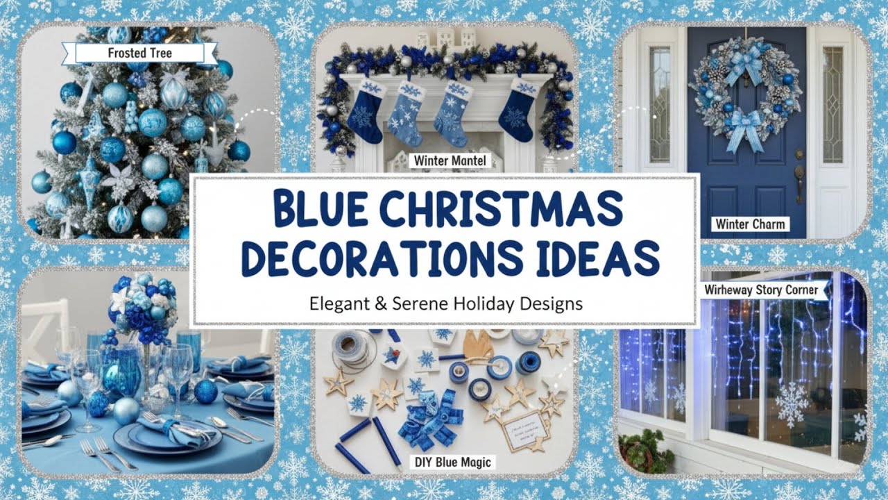 Blue Christmas Decorations That Transform Your Home This Season