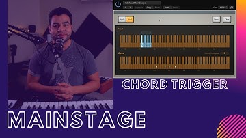 Mainstage Tutorial [Chord Trigger]