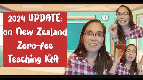 2024 UPDATE on New Zealand Zero-fee Teaching IQA | Teacher Racky #newzealand  #teachingIQA