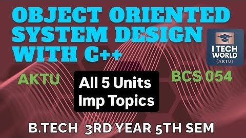 Object Oriented System Design with C++ All 5 Units Important Question B.Tech AKTU 3 Yr CSE/IT BCS054