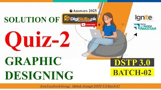 graphic designing quiz 2 dstp 3.0 batch 02 2025