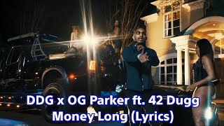 DDG x OG Parker ft. 42 Dugg - Money Long (Lyrics)