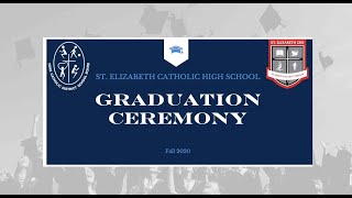 St. Elizabeth Catholic High School - Graduation Ceremony - Fall 2020