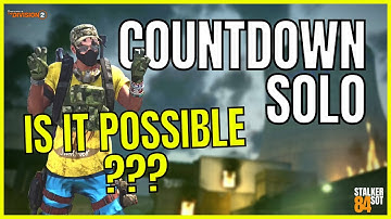 CAN YOU COMPLETE THE COUNTDOWN MODE SOLO?? (The Division 2)