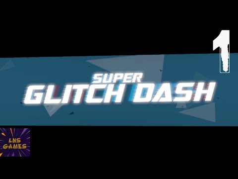 Super Glitch Dash - Android Gameplay - Part 1