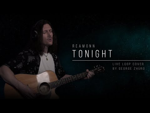 Reamonn - Tonight (Live Loop Cover by George Zhuro)